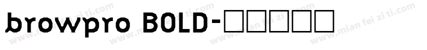 browpro BOLD字体转换